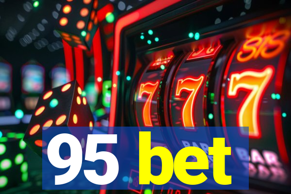 95 bet